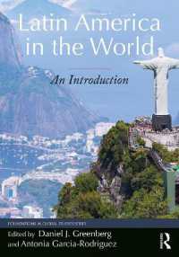 世界の中のラテンアメリカ入門<br>Latin America in the World : An Introduction (Foundations in Global Studies)