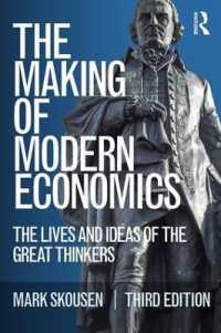 Making of Modern Economics : The Lives and Ideas of the Great Thinkers -- Paperback / softback （3 ed）