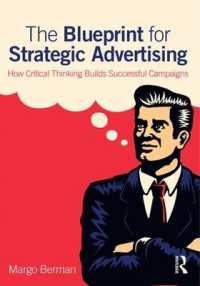 戦略的広告キャンペーンのための批判的思考<br>The Blueprint for Strategic Advertising : How Critical Thinking Builds Successful Campaigns
