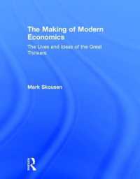 The Making of Modern Economics : The Lives and Ideas of the Great Thinkers