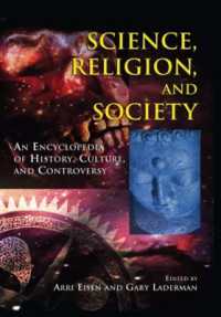 科学、宗教と社会：歴史・文化・論争百科事典（全２巻）<br>Science, Religion and Society : An Encyclopedia of History, Culture, and Controversy