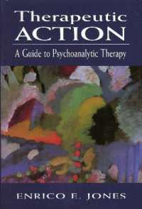 Therapeutic Action : A Guide to Psychoanalytic Therapy