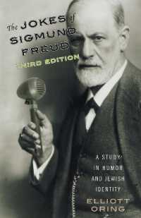 Ｓ．フロイトの冗談：ユーモアとユダヤ・アイデンティティの研究（第３版）<br>The Jokes of Sigmund Freud : A Study in Humor and Jewish Identity （3RD）