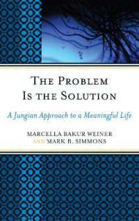 The Problem Is the Solution : A Jungian Approach to a Meaningful Life