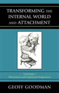 Transforming the Internal World and Attachment : Theoretical and Empirical Perspectives (Transforming the Internal World and Attachment)