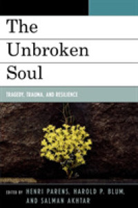 こわれない魂：悲劇、トラウマと回復<br>The Unbroken Soul : Tragedy, Trauma, and Human Resilience (Margaret S. Mahler)
