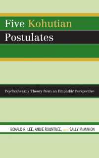 Five Kohutian Postulates : Psychotherapy Theory from an Empathic Perspective