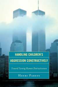 Handling Children's Aggression Constructively : Toward Taming Human Destructiveness