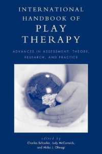 International Handbook of Play Therapy : Advances in Assessment, Theory, Research and Practice