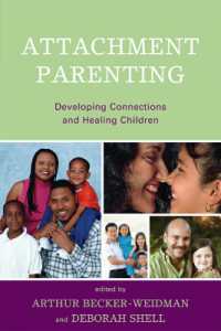 Attachment Parenting : Developing Connections and Healing Children