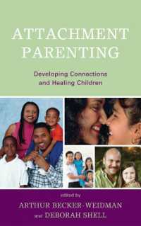 Attachment Parenting : Developing Connections and Healing Children