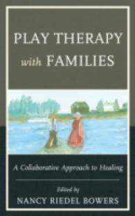 Play Therapy with Families : A Collaborative Approach to Healing