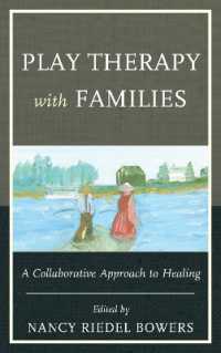 Play Therapy with Families : A Collaborative Approach to Healing