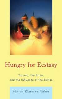 Hungry for Ecstasy : Trauma, the Brain, and the Influence of the Sixties