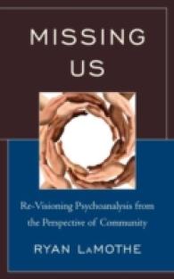 Missing Us : Re-Visioning Psychoanalysis from the Perspective of Community