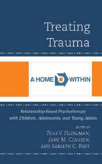 Treating Trauma : Relationship-Based Psychotherapy with Children, Adolescents, and Young Adults