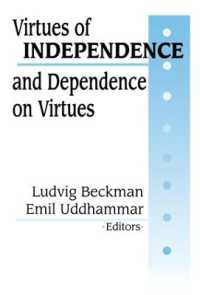 Virtues of Independence and Dependence on Virtues