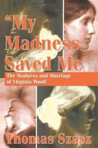 My Madness Saved Me : The Madness and Marriage of Virginia Woolf