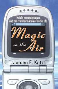 Magic in the Air : Mobile Communication and the Transformation of Social Life
