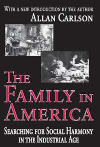 アメリカの家族：産業化時代における社会的調和を求めて（新序文附）<br>The Family in America : Searching for Social Harmony in the Industrial Age