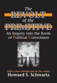 ポリティカル・コレクトネスとジェンダー：心理学的考察（新序文附）<br>The Revolt of the Primitive : An Inquiry into the Roots of Political Correctness