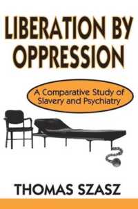 Ｔ．サス著／抑圧による解放：精神医学と奴隷制の比較研究<br>Liberation by Oppression : A Comparative Study of Slavery and Psychiatry
