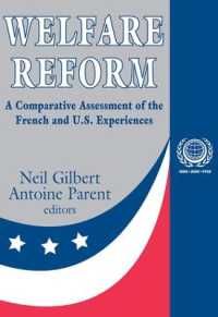 福祉改革：仏米比較評価<br>Welfare Reform : A Comparative Assessment of the French and U. S. Experiences (International Social Security Series)