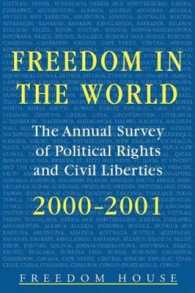 政治的権利と市民的自由：各国年次調査報告（２０００－２００１年版）<br>Freedom in the World : The Annual Survey of Political Rights and Civil Liberties, 2000-2001 (Freedom in the World)