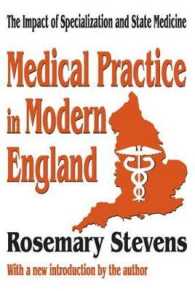 Medical Practice in Modern England : The Impact of Specialization and State Medicine