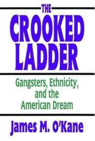 The Crooked Ladder : Gangsters, Ethnicity and the American Dream