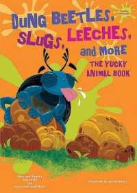 Dung Beetles, Slugs, Leeches, and More : The Yucky Animal Book (Yucky Science) （Library Binding）