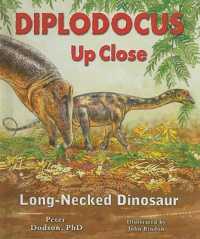 Diplodocus Up Close : Long-Necked Dinosaur (Zoom in on Dinosaurs!) （Library Binding）