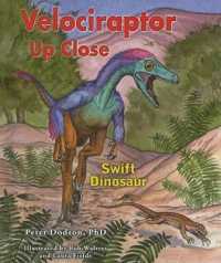 Velociraptor Up Close : Swift Dinosaur (Zoom in on Dinosaurs!) （Library Binding）
