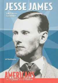 Jesse James : I Will Never Surrender (Americans: the Spirit of a Nation) （Library Binding）