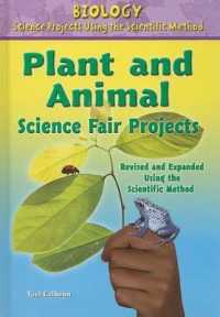 Plant and Animal Science Fair Projects, Using the Scientific Method (Biology Science Projects Using the Scientific Method) （Revised, Expanded Library Binding）