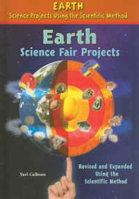 Earth Science Fair Projects, Using the Scientific Method (Earth Science Projects Using the Scientific Method) （Revised, Expanded Library Binding）