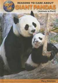 Top 50 Reasons to Care about Giant Pandas : Animals in Peril (Top 50 Reasons to Care about Endangered Animals) （Library Binding）