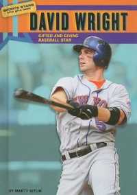 David Wright : Gifted and Giving Baseball Star (Sports Stars Who Give Back) （Library Binding）