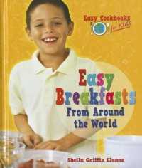 Easy Breakfasts from around the World (Easy Cookbooks for Kids) （Library Binding）