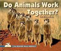 Do Animals Work Together? (I Like Reading about Animals!)