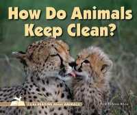 How Do Animals Keep Clean? (I Like Reading about Animals!)