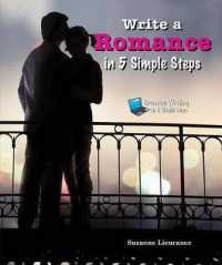 Write a Romance in 5 Simple Steps (Creative Writing in 5 Simple Steps) （Library Binding）