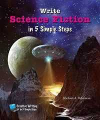Write Science Fiction in 5 Simple Steps (Creative Writing in 5 Simple Steps) （Library Binding）