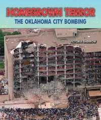 Homegrown Terror : The Oklahoma City Bombing (Disasters: People in Peril) （Library Binding）