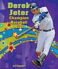 Derek Jeter : Champion Baseball Star (Sports Star Champions) （Library Binding）