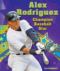 Alex Rodriguez : Champion Baseball Star (Sports Star Champions)