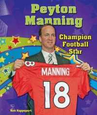 Peyton Manning : Champion Football Star (Sports Star Champions) （Library Binding）