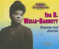 Ida B. Wells-Barnett : Fighter for Justice (Famous African Americans) （Library Binding）