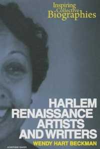 Harlem Renaissance Artists and Writers (Inspiring Collective Biographies) （Library Binding）