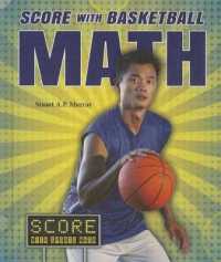 Score with Basketball Math (Score with Sports Math) （Library Binding）